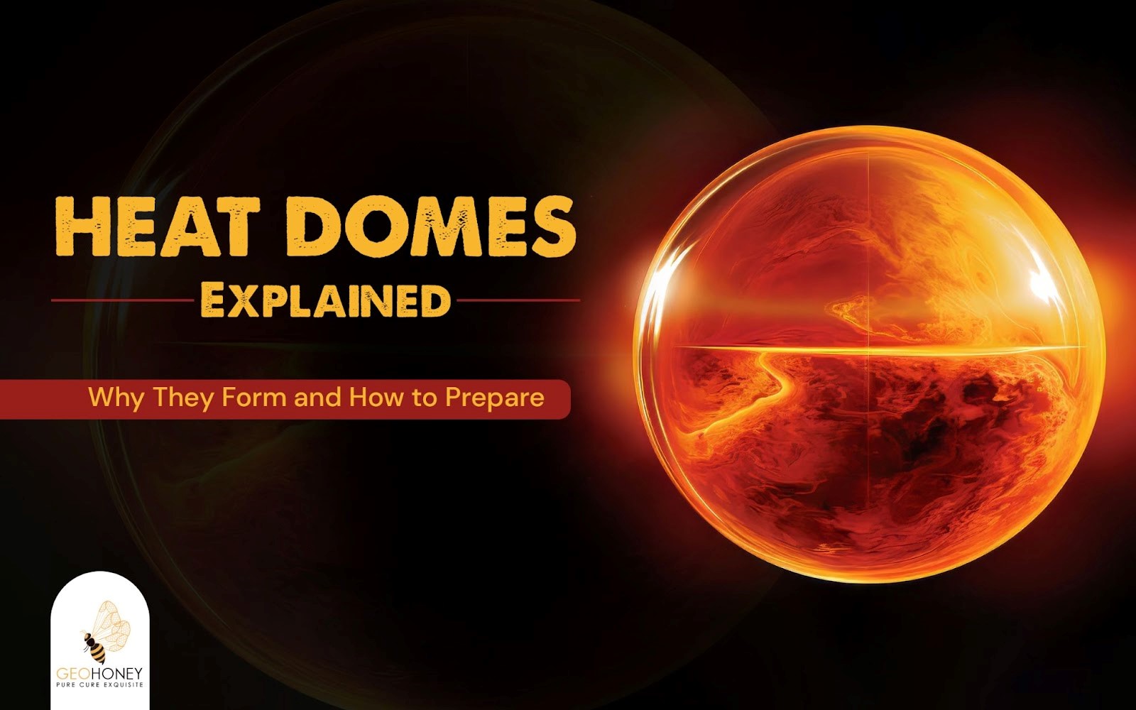 Heat Domes Explained: Why They Form and How to Prepare